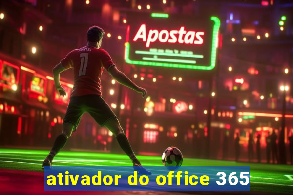 ativador do office 365